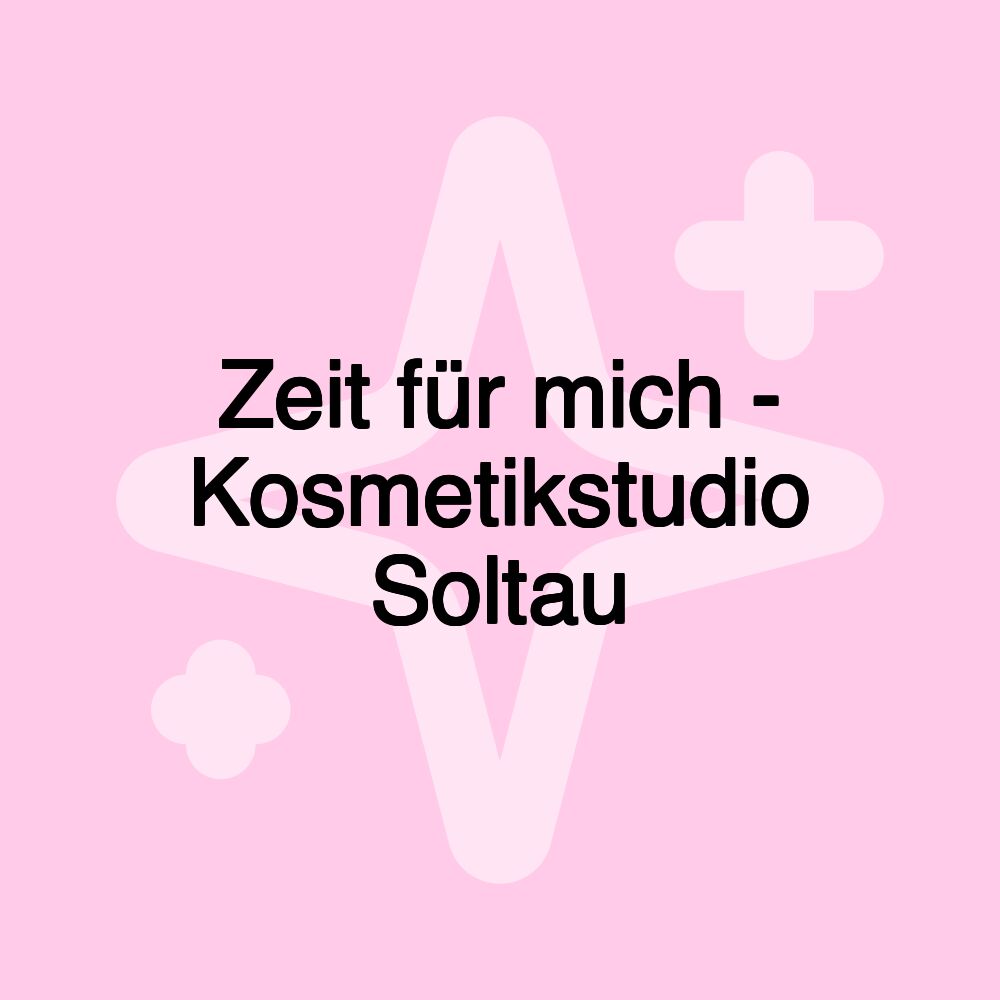 Zeit für mich - Kosmetikstudio Soltau