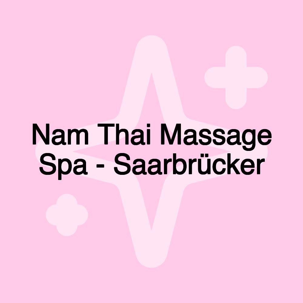 Nam Thai Massage Spa - Saarbrücker