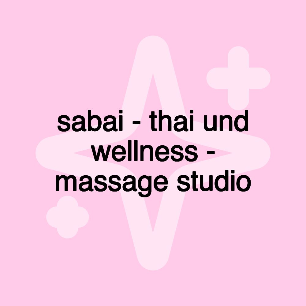 sabai - thai und wellness - massage studio