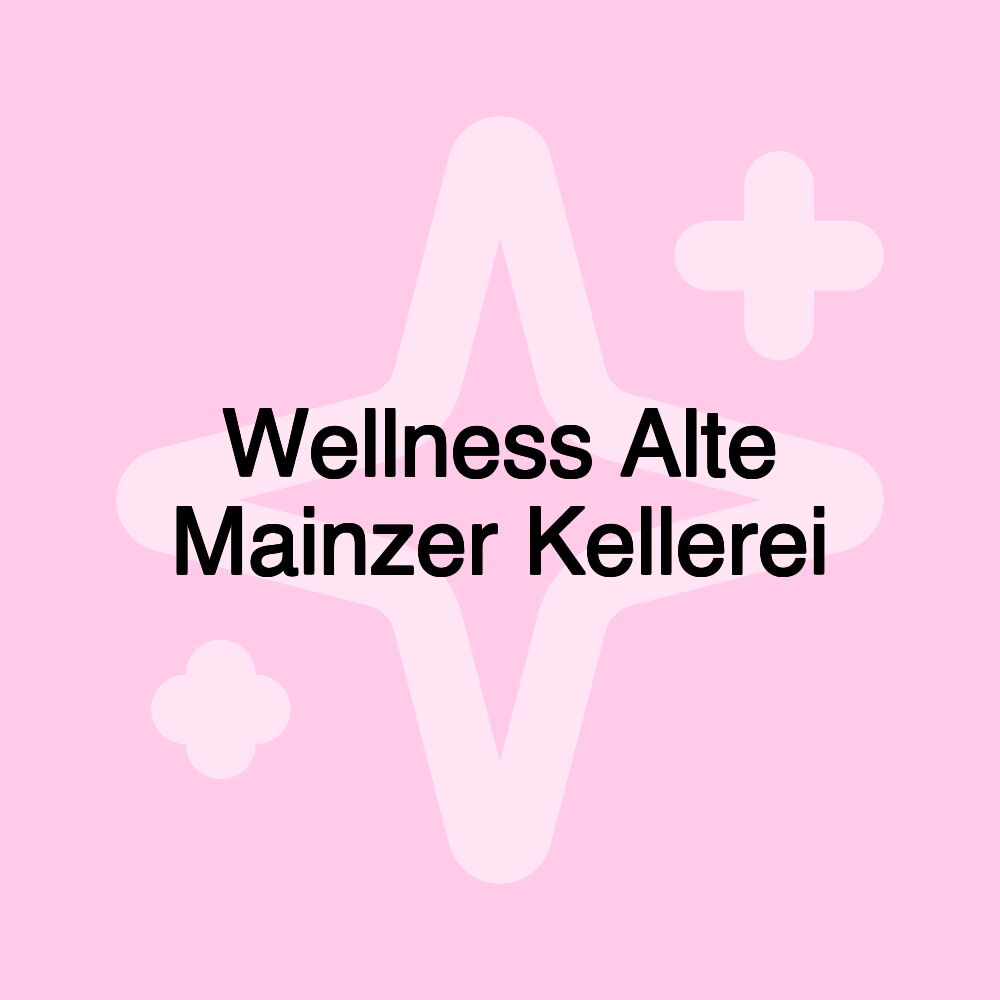 Wellness Alte Mainzer Kellerei