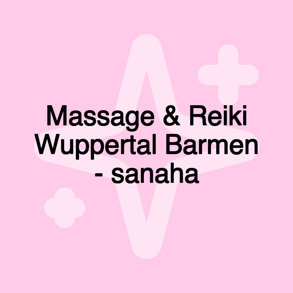 Massage & Reiki Wuppertal Barmen - sanaha