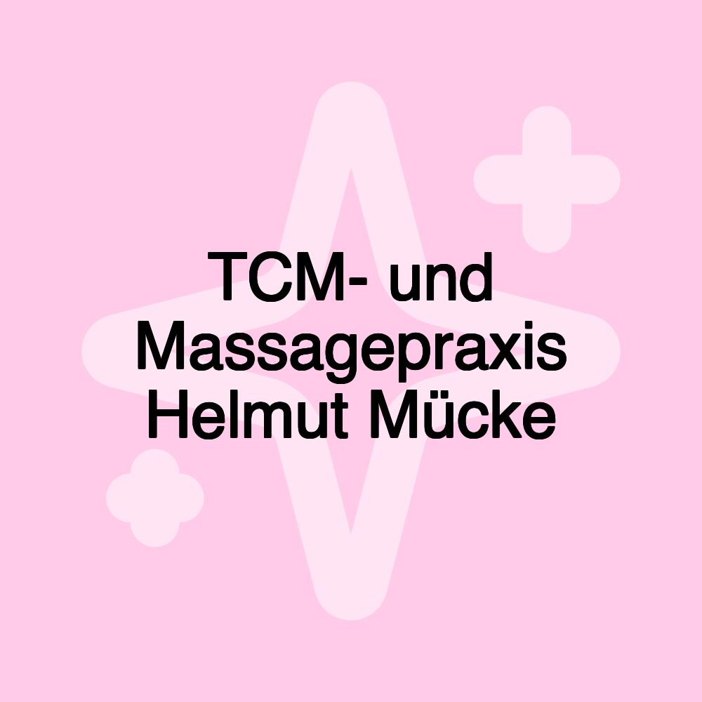 TCM- und Massagepraxis Helmut Mücke