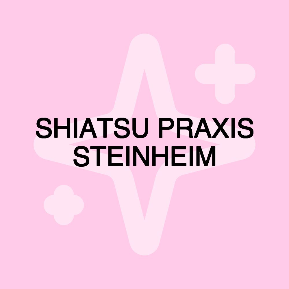 SHIATSU PRAXIS STEINHEIM