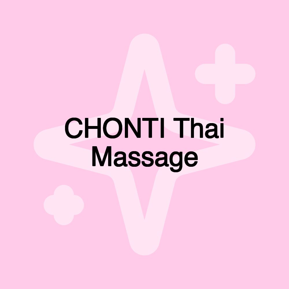 CHONTI Thai Massage