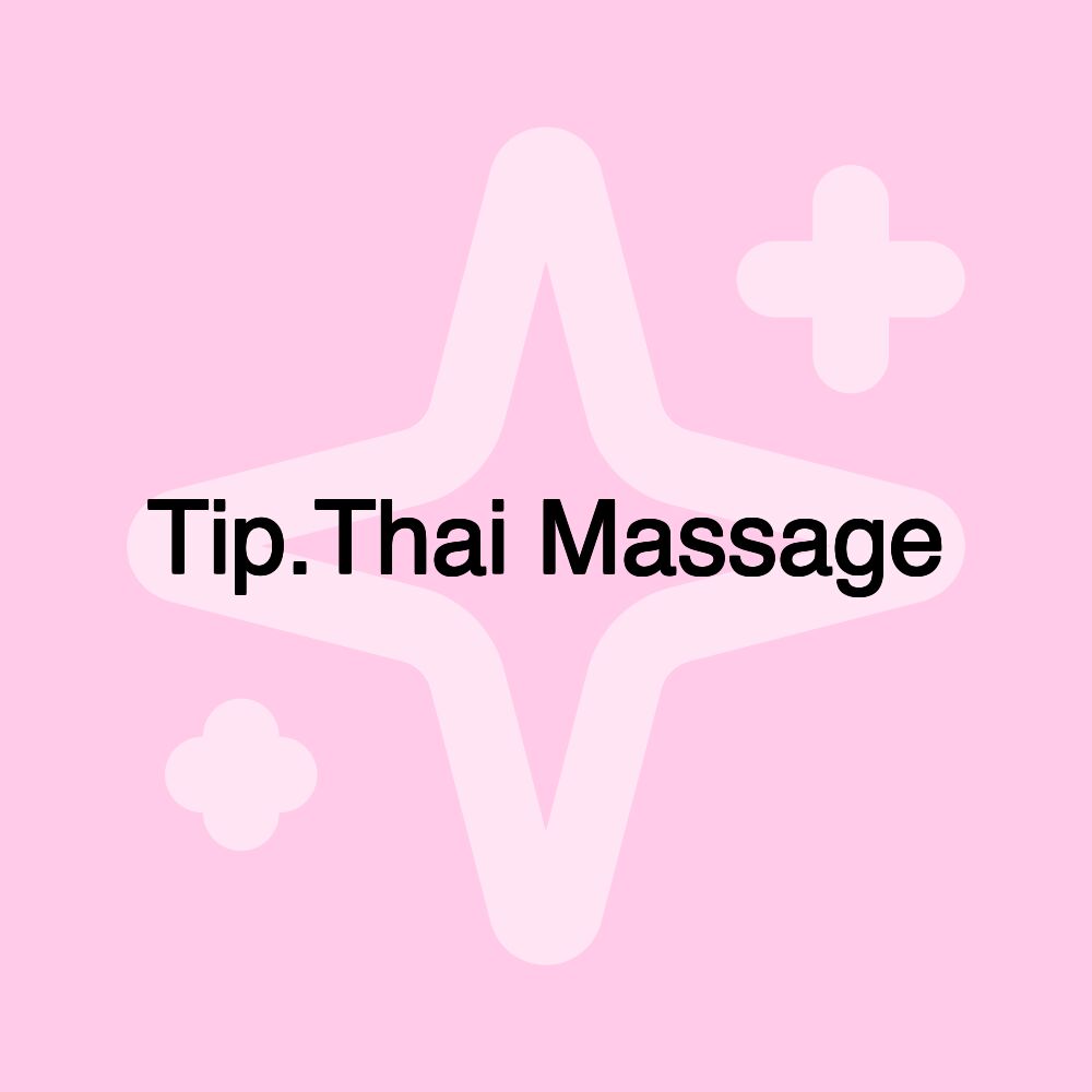 Tip.Thai Massage