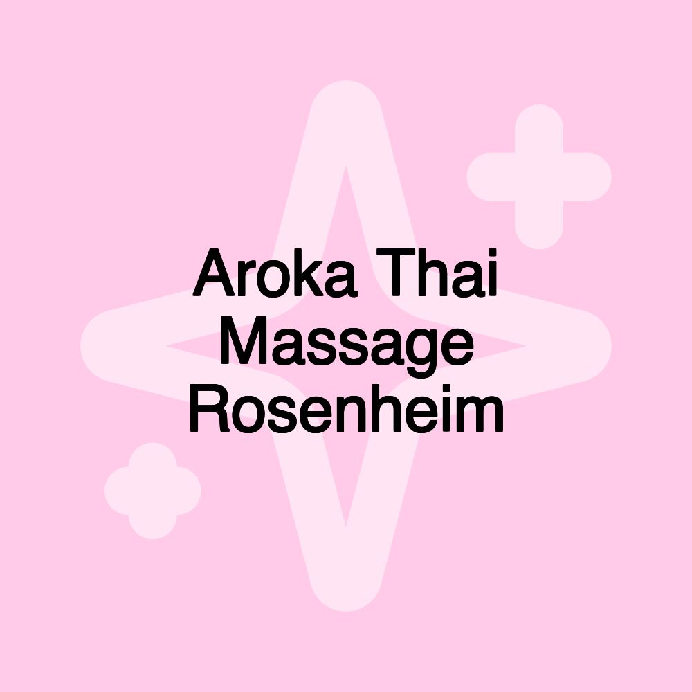 Aroka Thai Massage Rosenheim