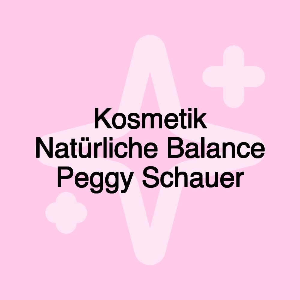 Kosmetik Natürliche Balance Peggy Schauer