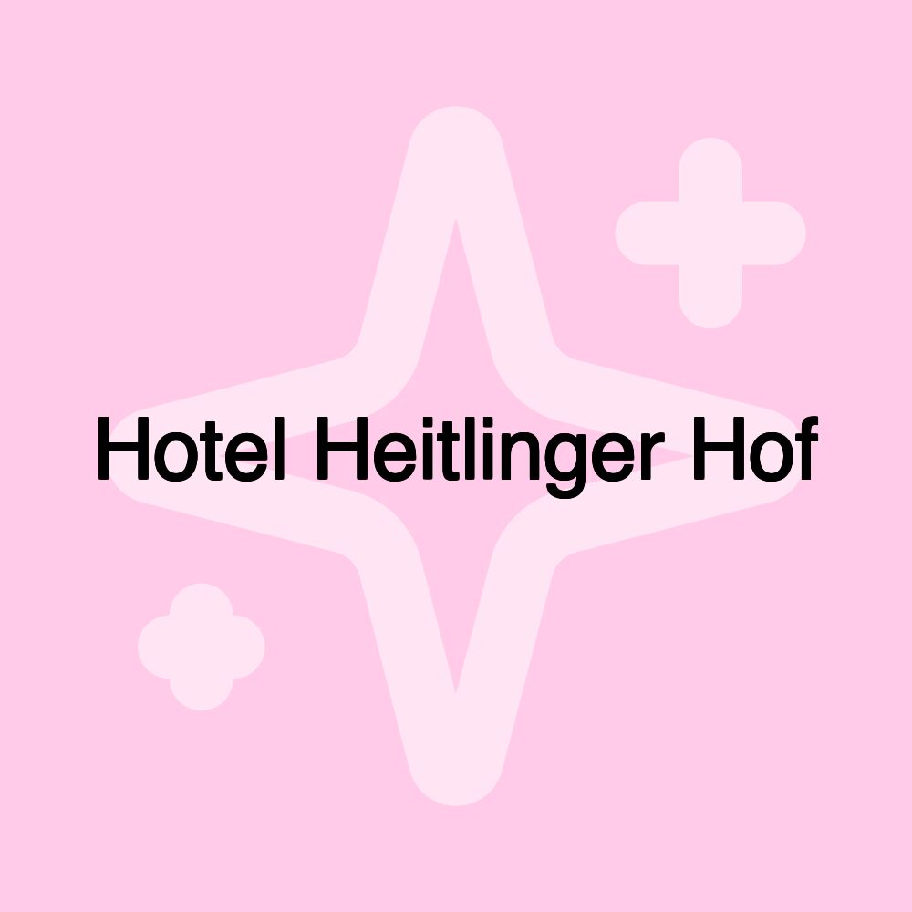 Hotel Heitlinger Hof