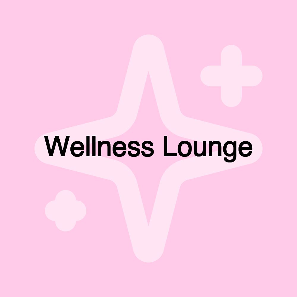 Wellness Lounge