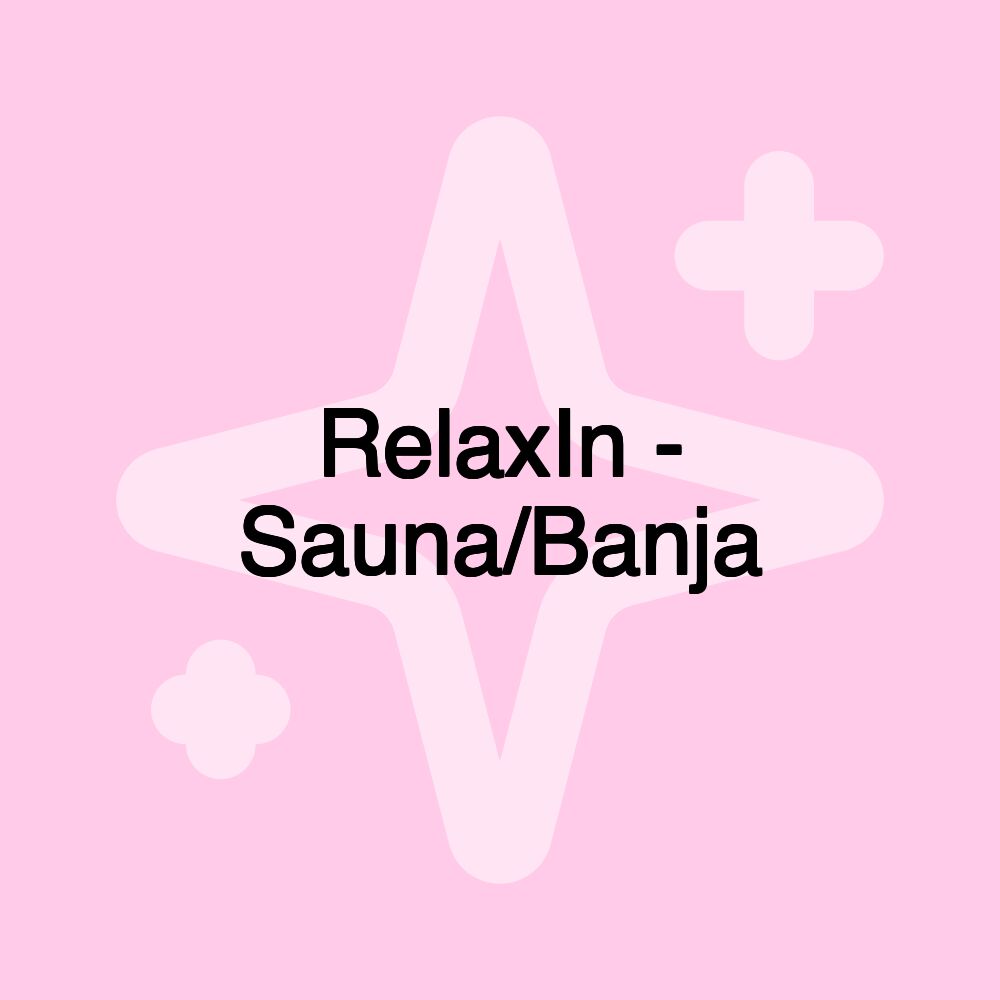 RelaxIn - Sauna/Banja