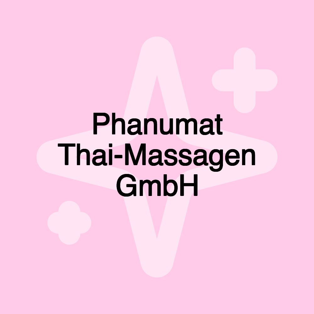 Phanumat Thai-Massagen GmbH