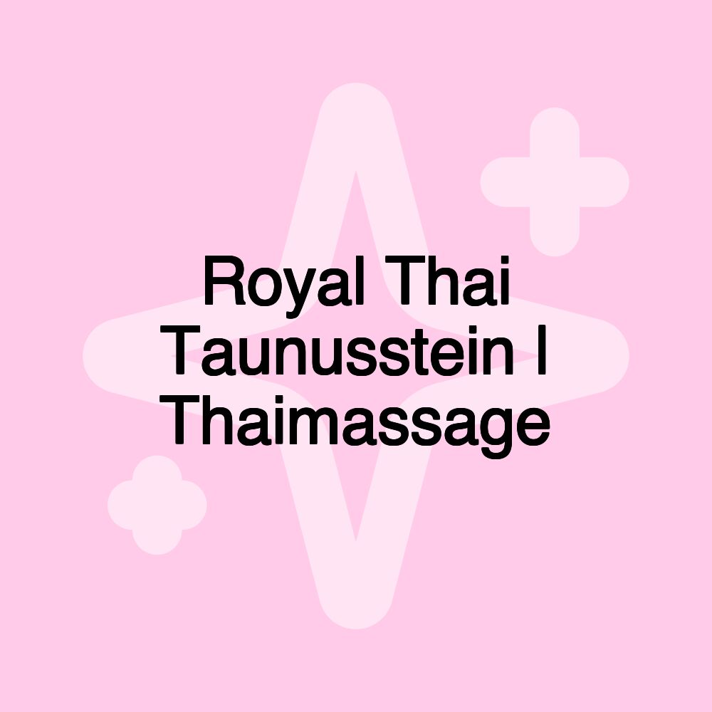 Royal Thai Taunusstein | Thaimassage