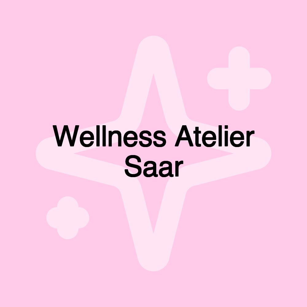 Wellness Atelier Saar