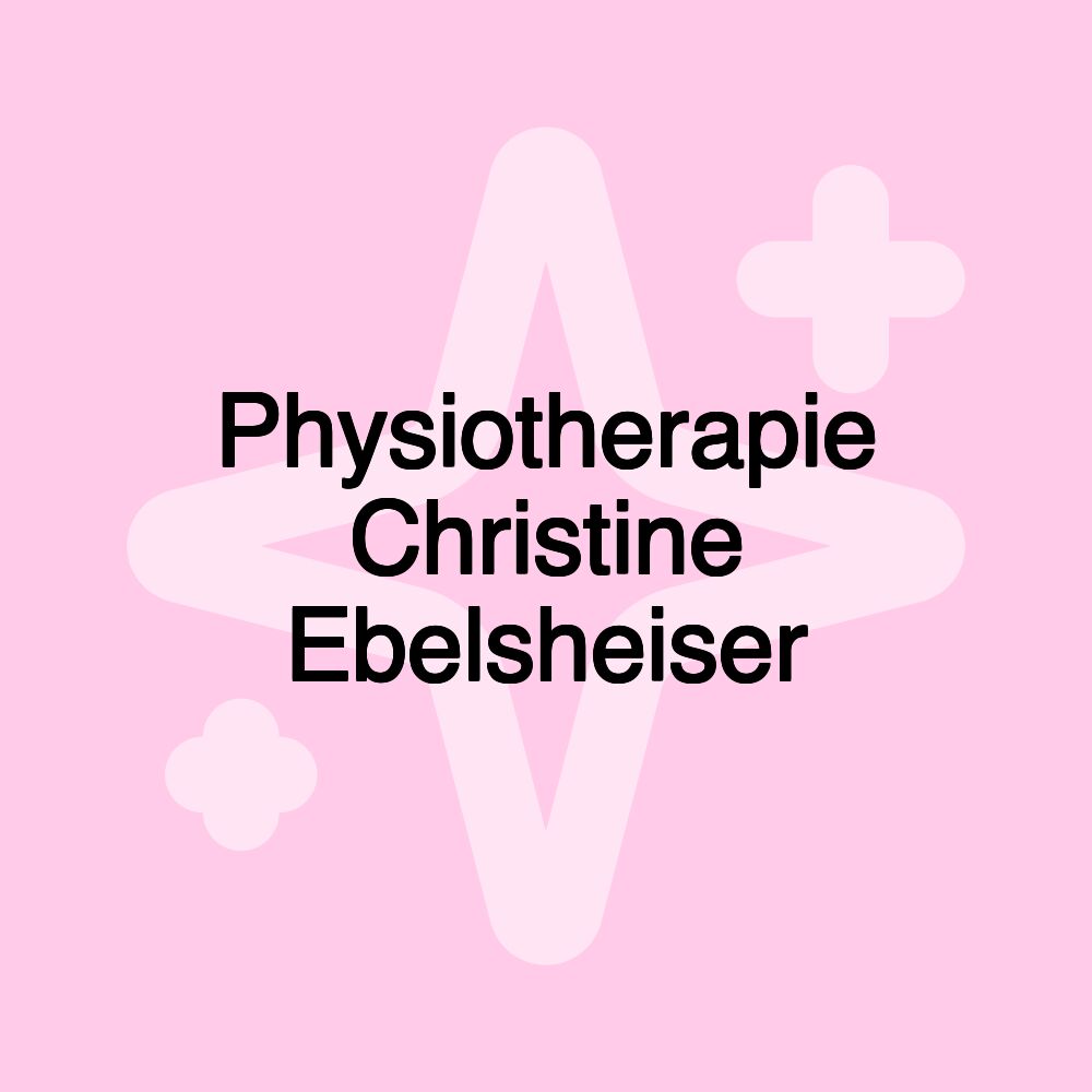 Physiotherapie Christine Ebelsheiser