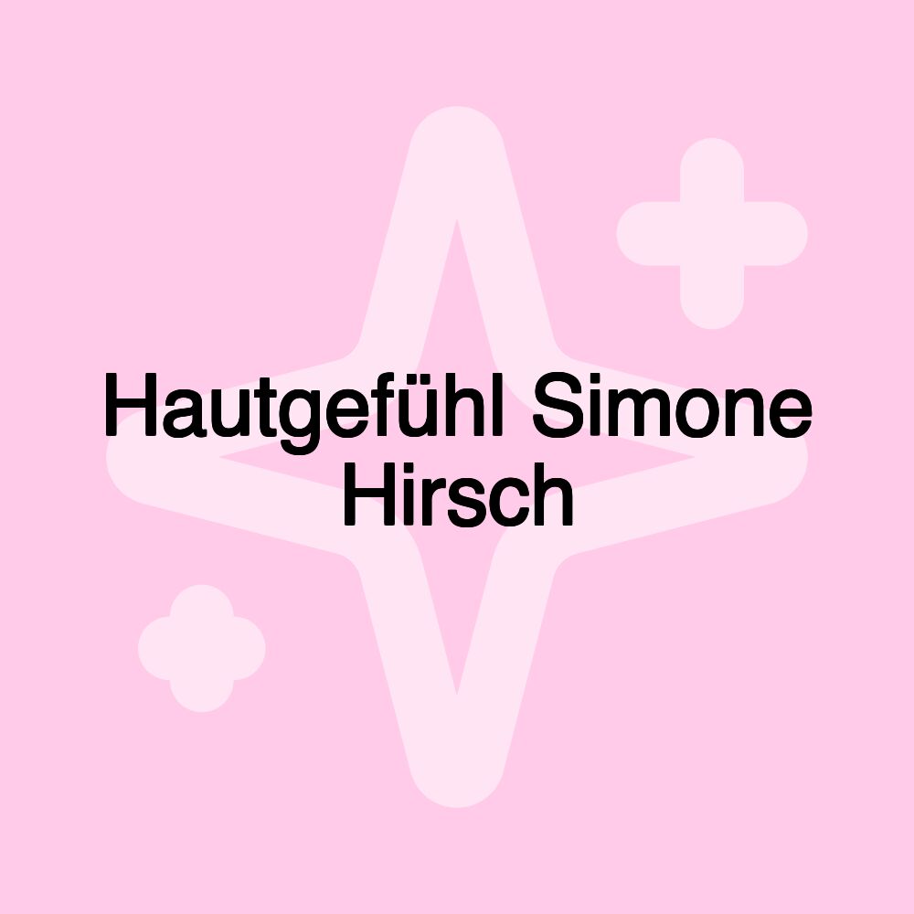 Hautgefühl Simone Hirsch