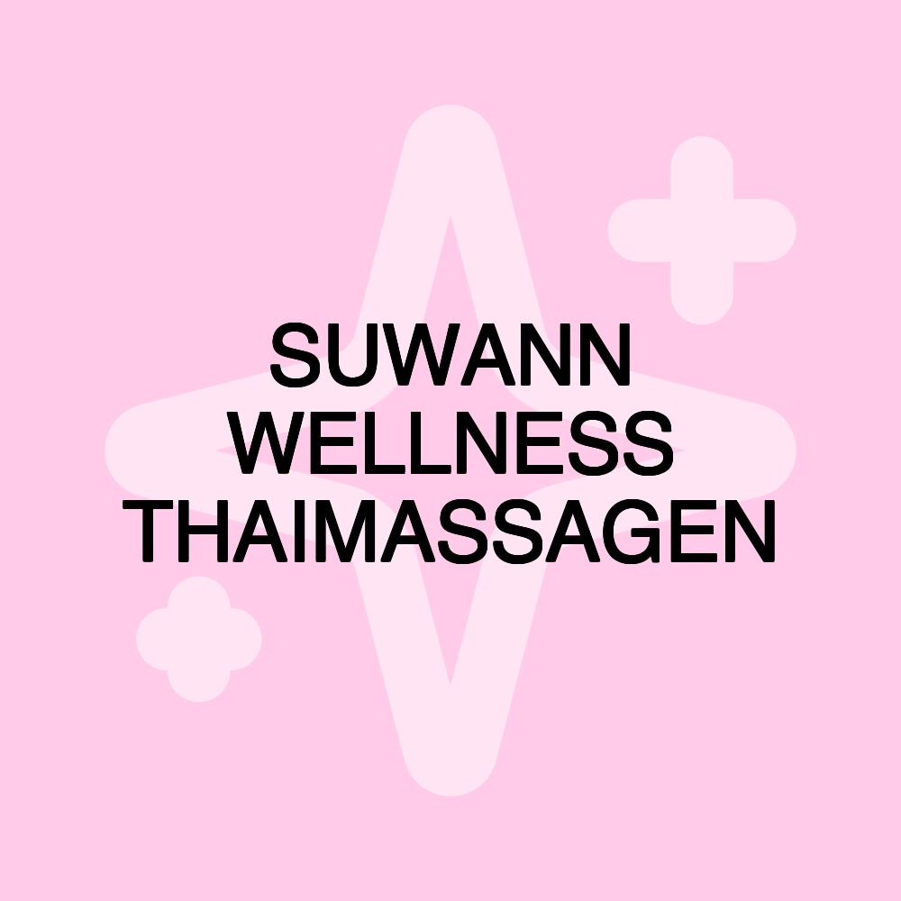 SUWANN WELLNESS THAIMASSAGEN