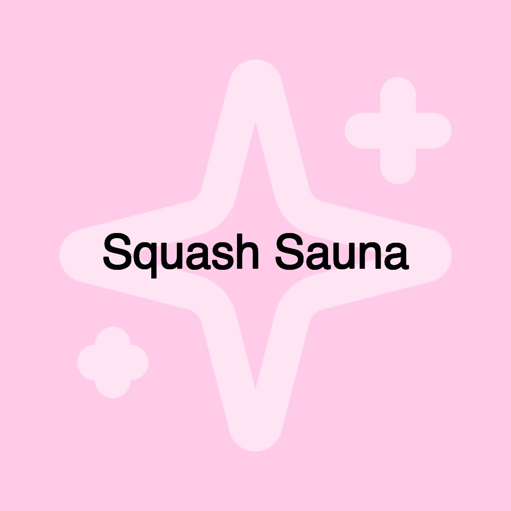 Squash Sauna