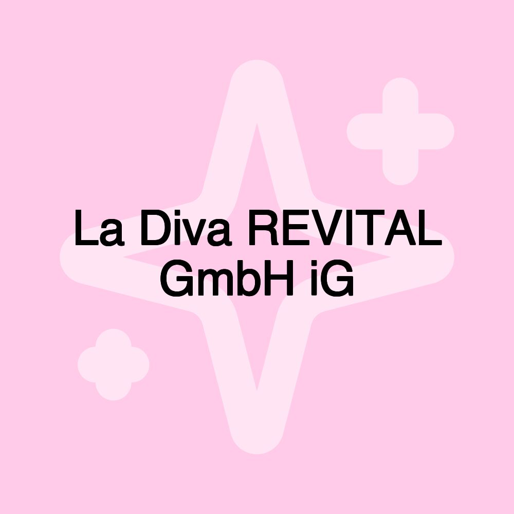 La Diva REVITAL GmbH iG