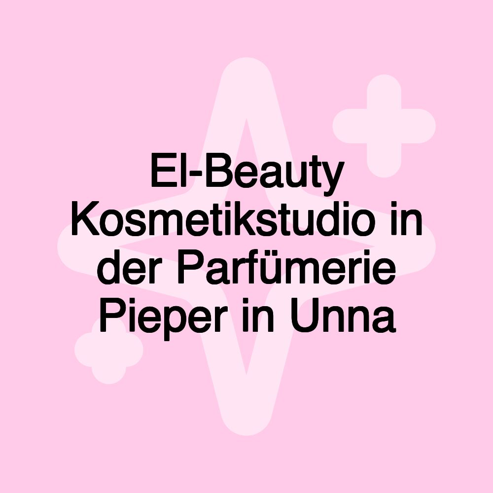 El-Beauty Kosmetikstudio in der Parfümerie Pieper in Unna