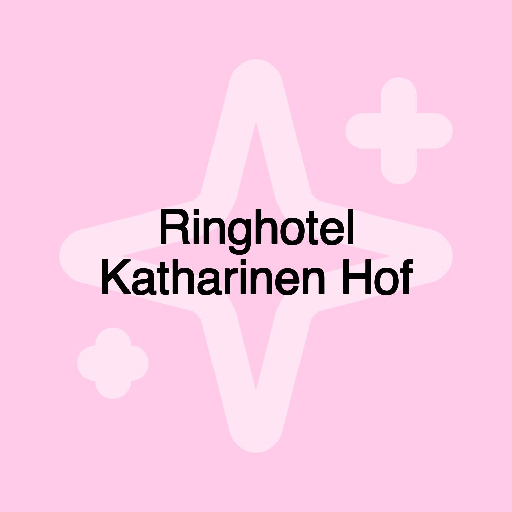 Ringhotel Katharinen Hof