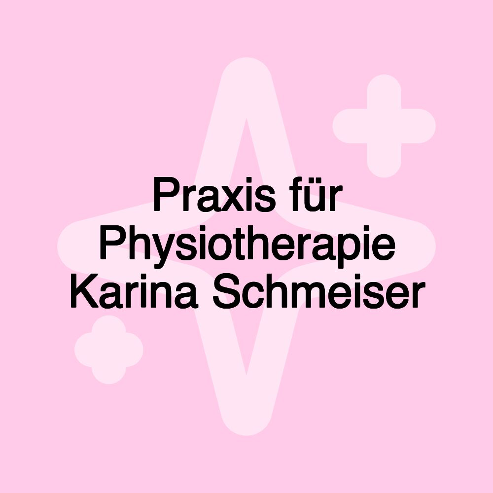 Praxis für Physiotherapie Karina Schmeiser