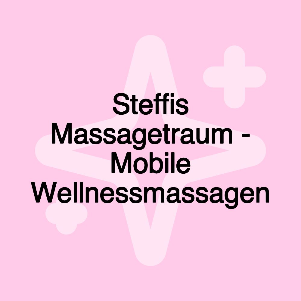 Steffis Massagetraum - Mobile Wellnessmassagen