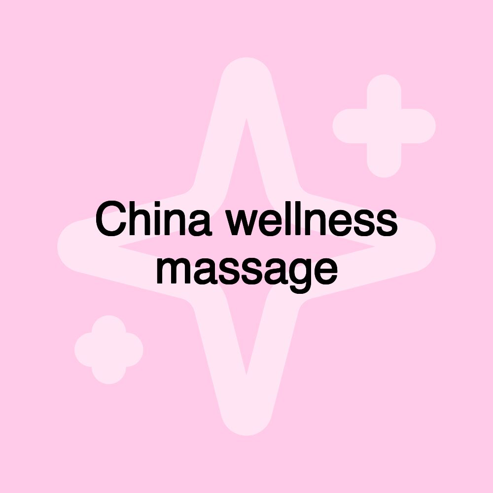 China wellness massage