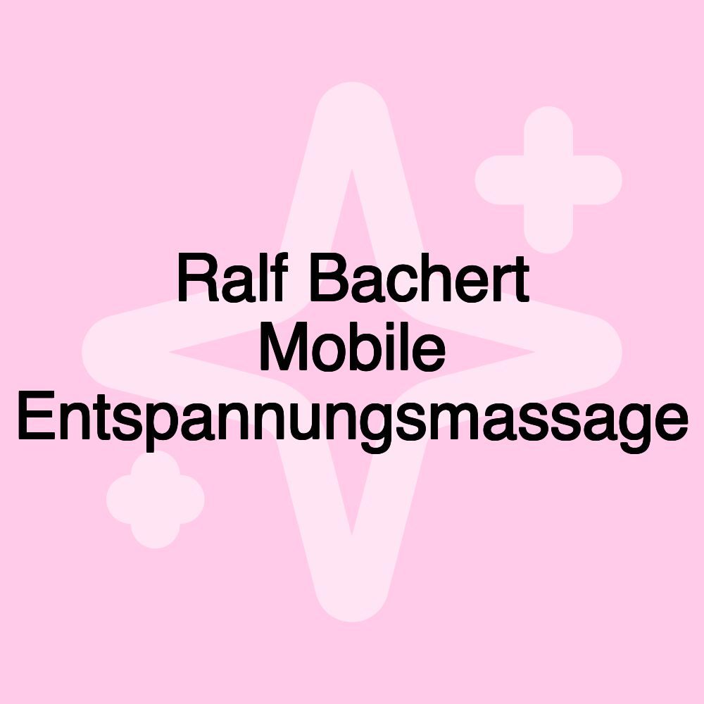 Ralf Bachert Mobile Entspannungsmassage