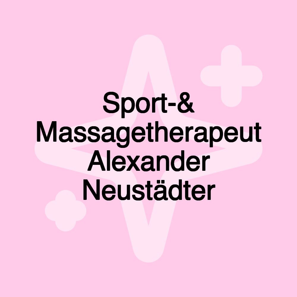 Sport-& Massagetherapeut Alexander Neustädter