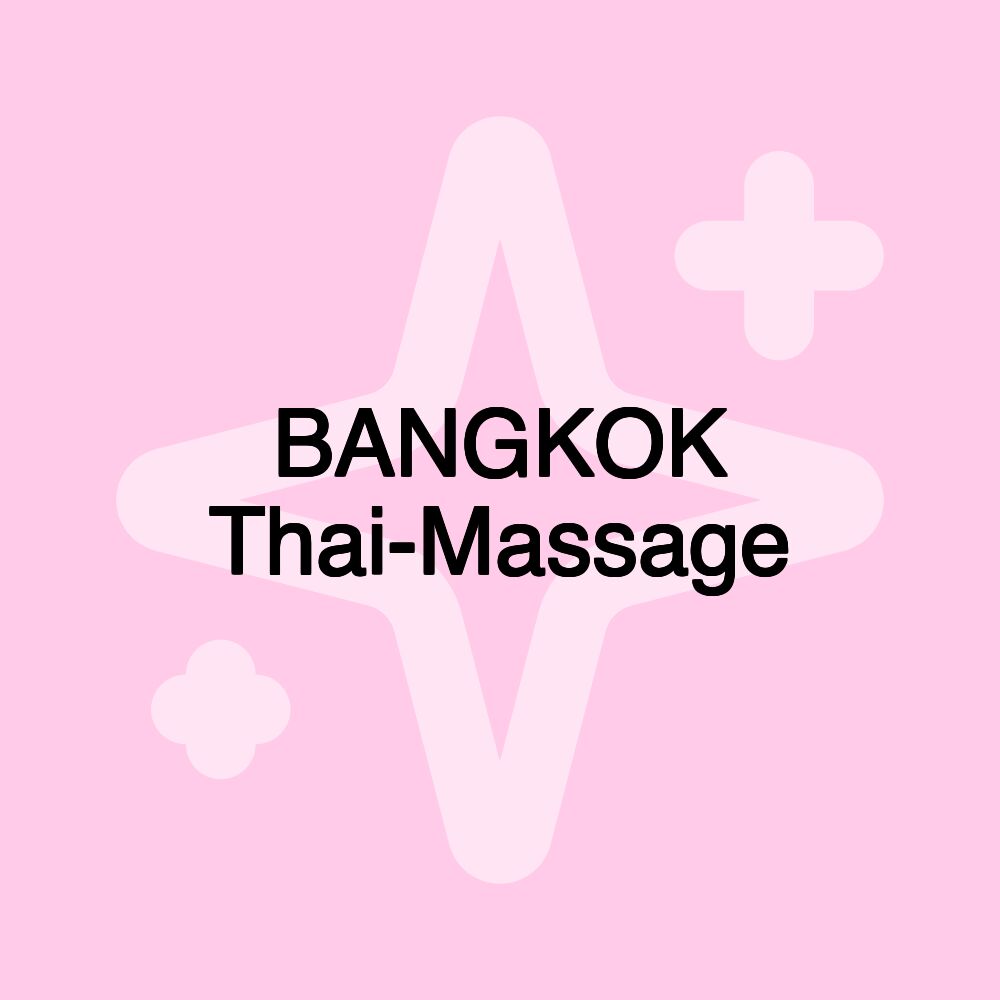 BANGKOK Thai-Massage