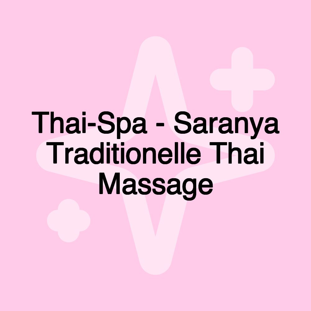 Thai-Spa - Saranya Traditionelle Thai Massage