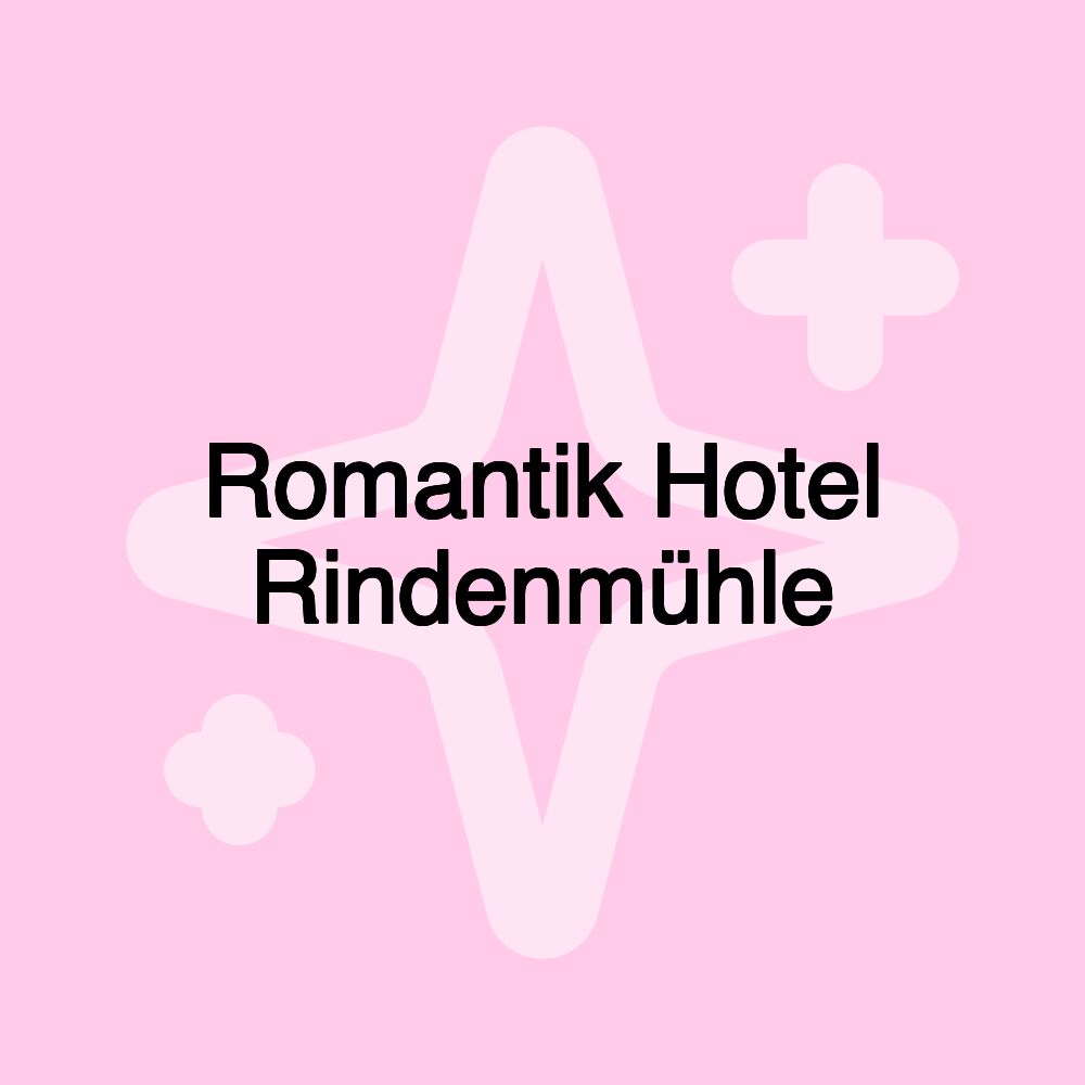 Romantik Hotel Rindenmühle