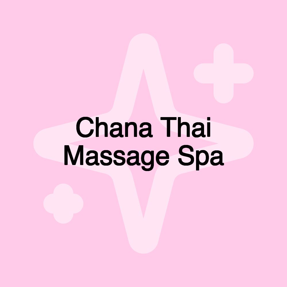 Chana Thai Massage Spa