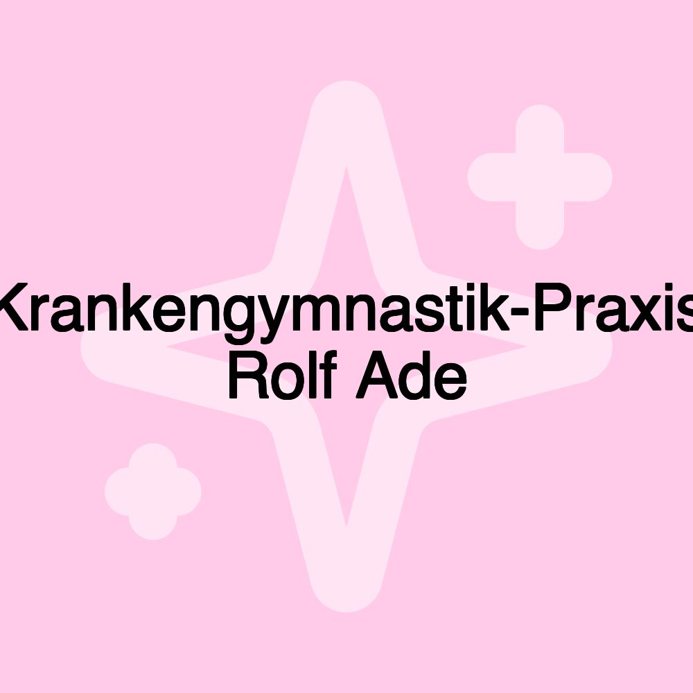 Krankengymnastik-Praxis Rolf Ade