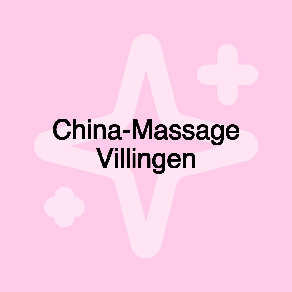 China-Massage Villingen