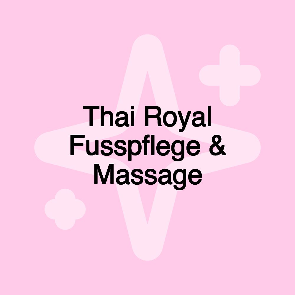 Thai Royal Fusspflege & Massage