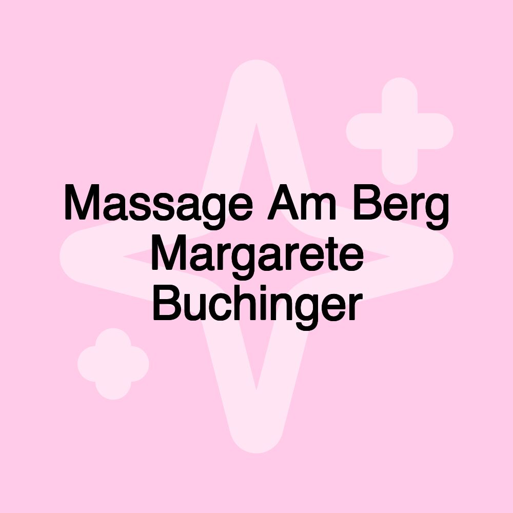 Massage Am Berg Margarete Buchinger