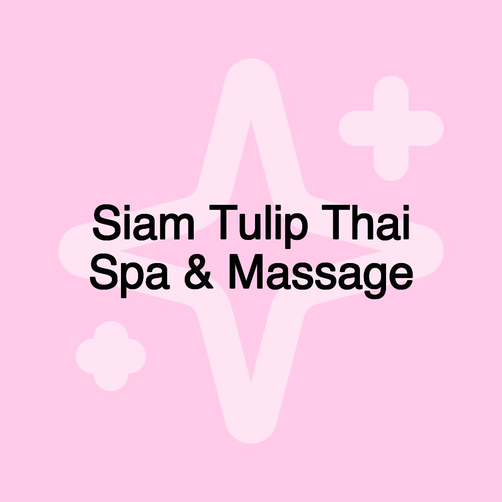 Siam Tulip Thai Spa & Massage