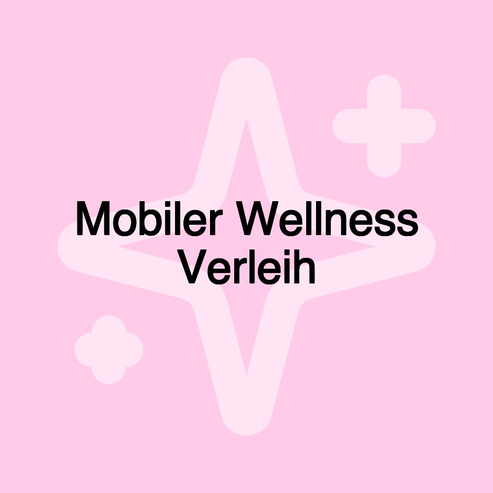 Mobiler Wellness Verleih