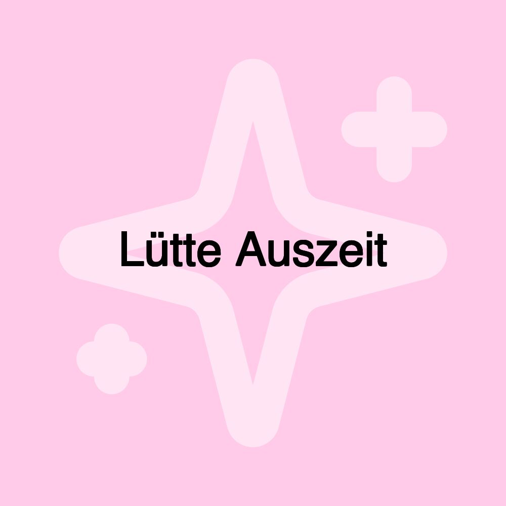 Lütte Auszeit