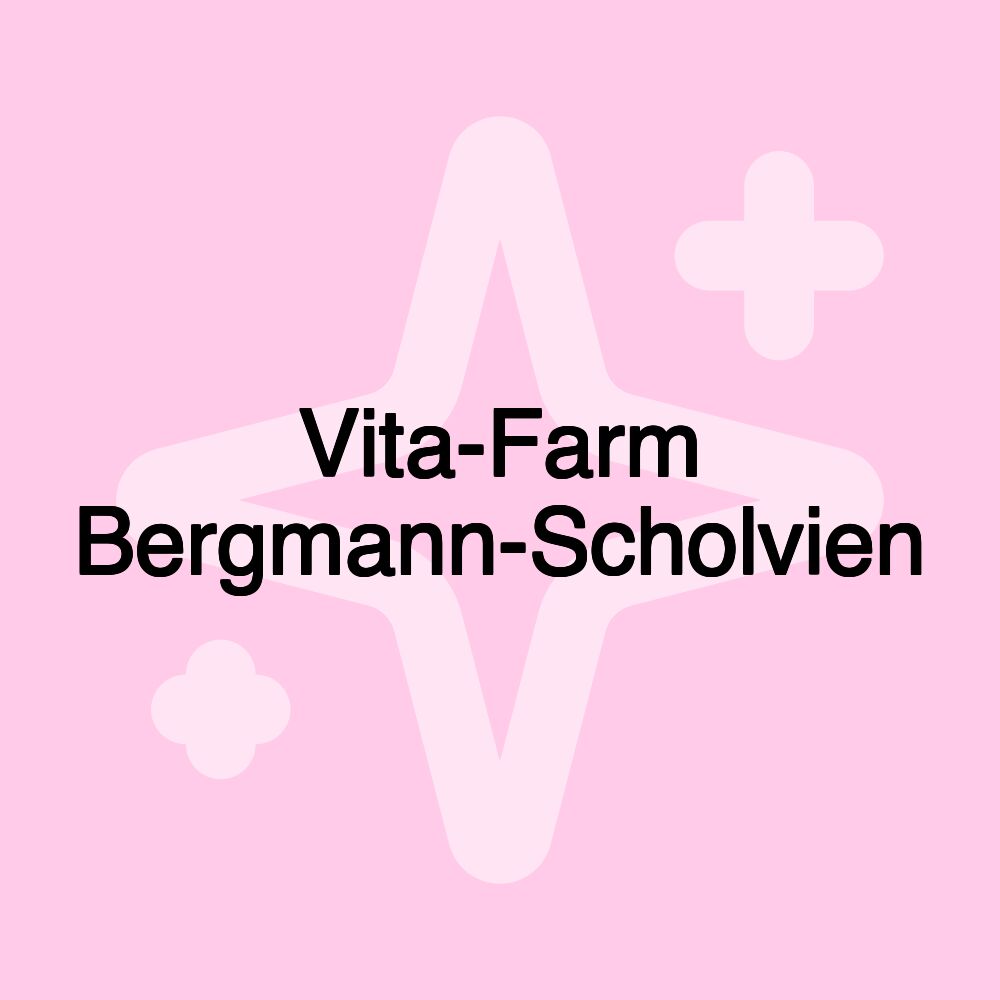 Vita-Farm Bergmann-Scholvien