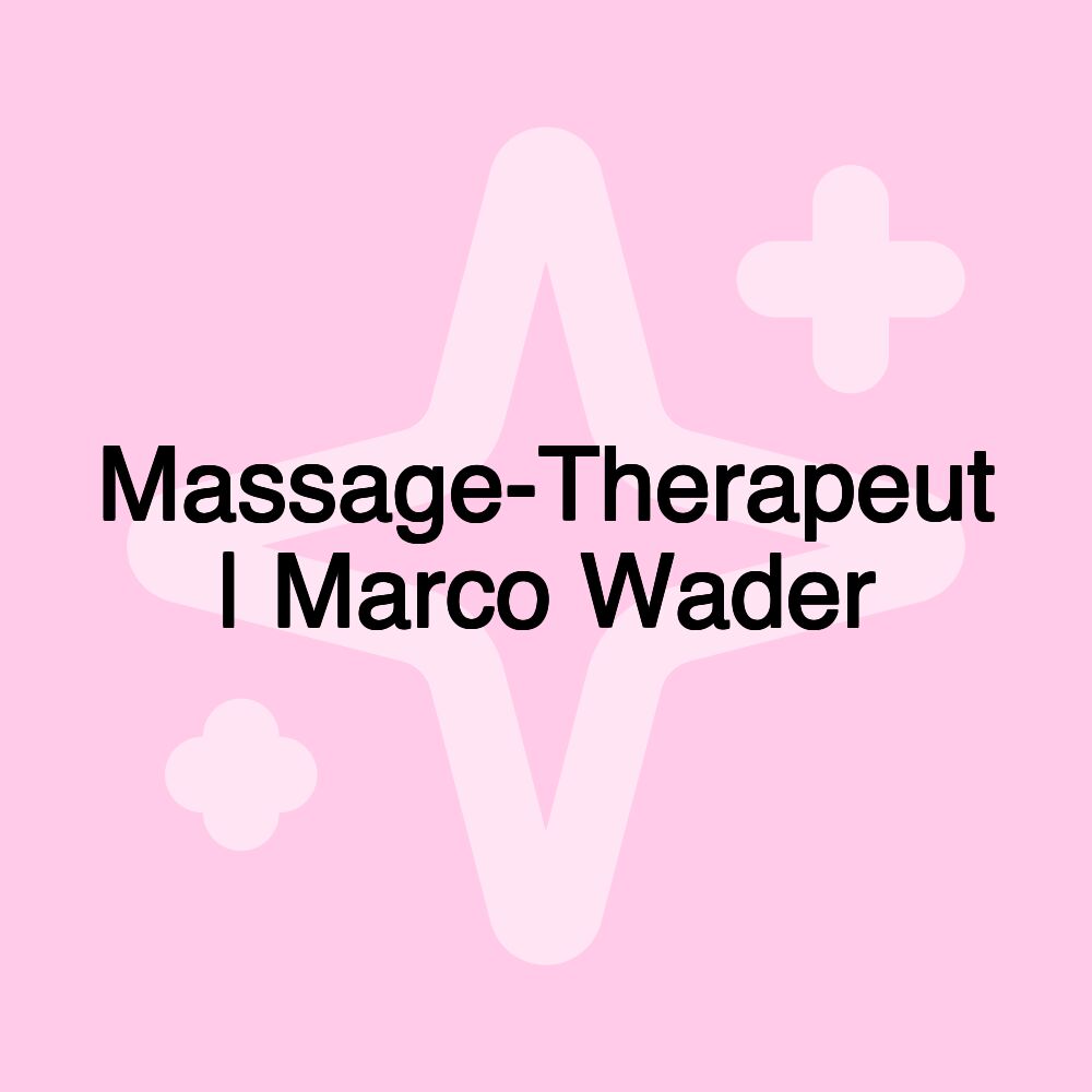 Massage-Therapeut | Marco Wader