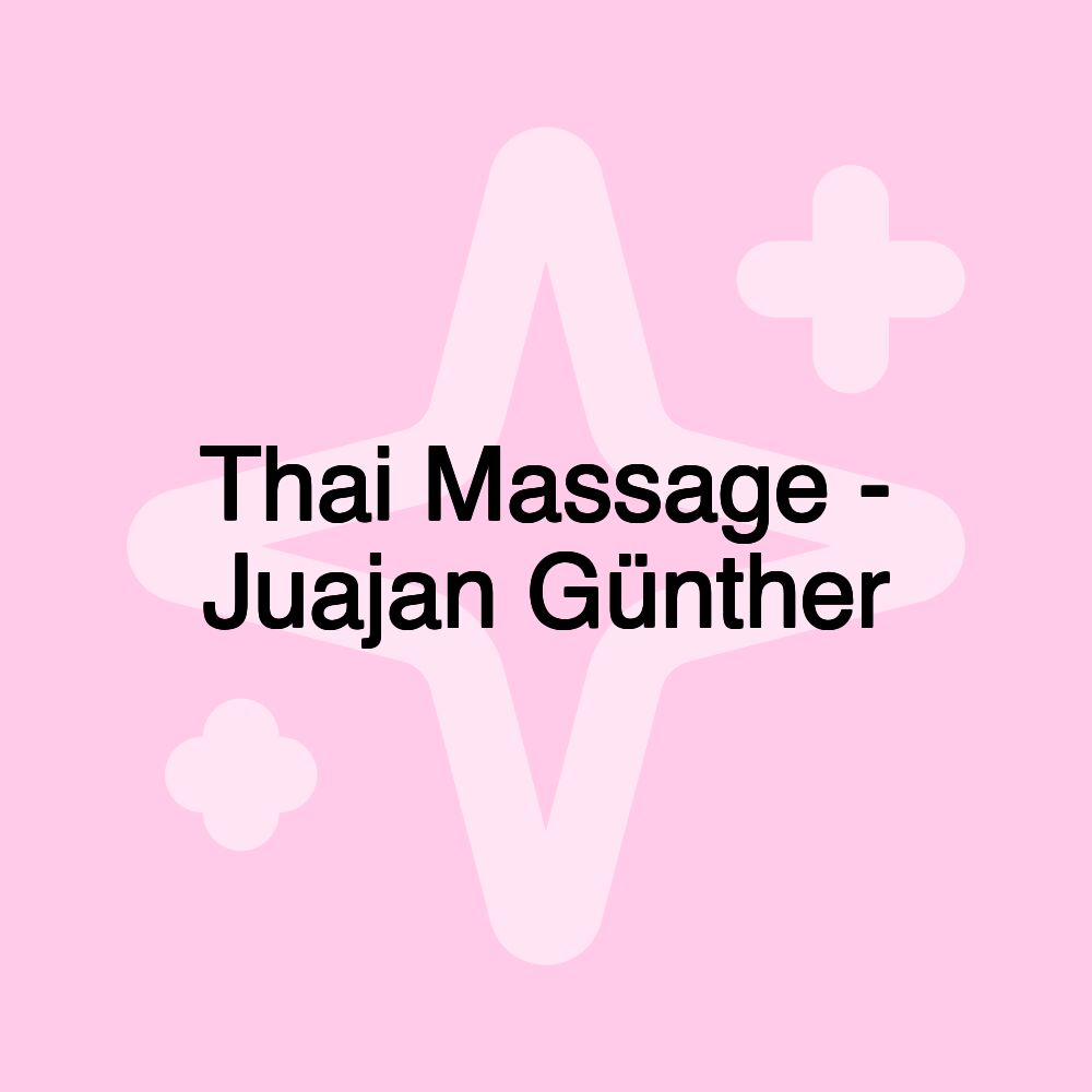 Thai Massage - Juajan Günther