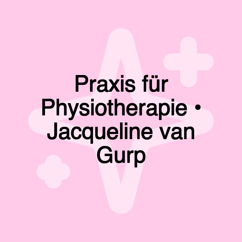 Praxis für Physiotherapie • Jacqueline van Gurp