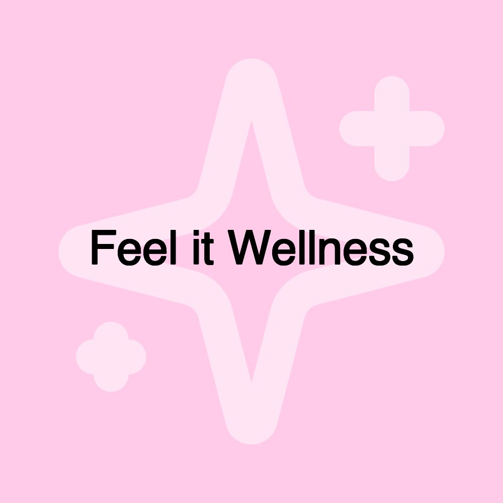 Feel it Wellness