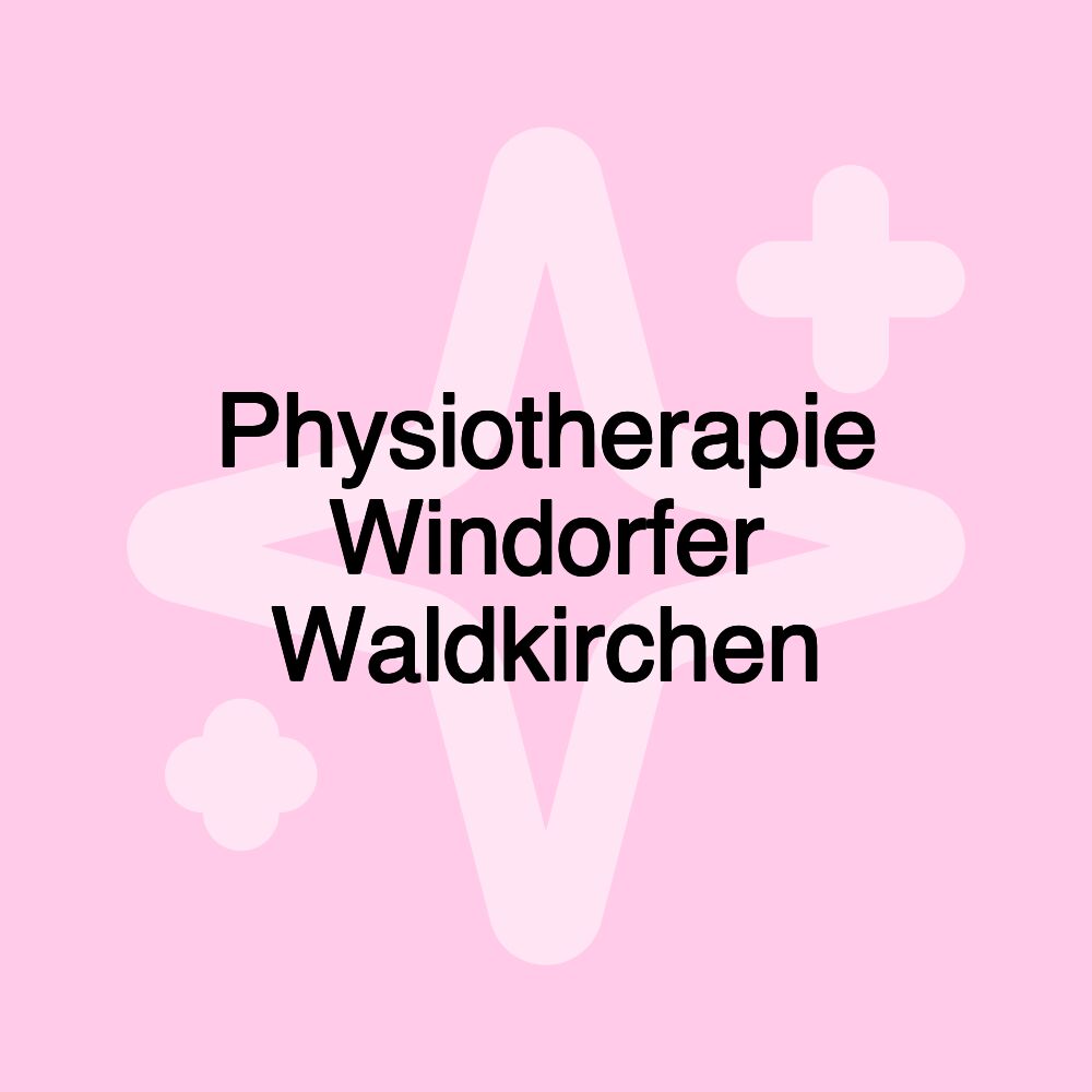 Physiotherapie Windorfer Waldkirchen