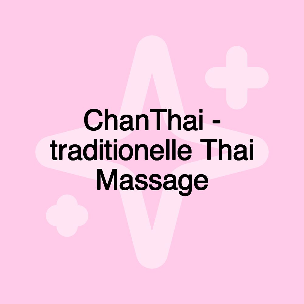 ChanThai - traditionelle Thai Massage