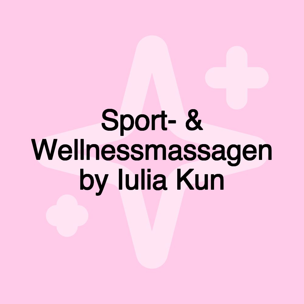 Sport- & Wellnessmassagen by Iulia Kun