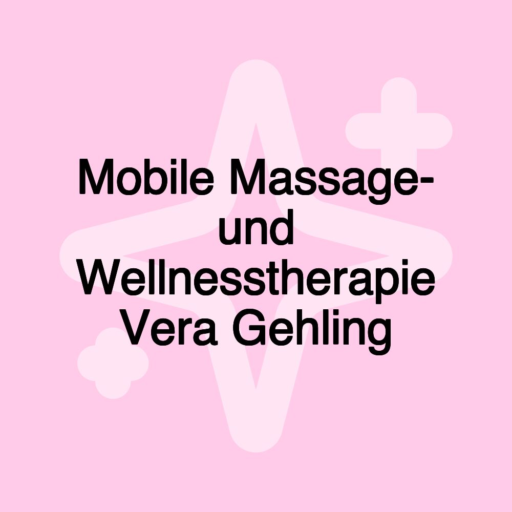 Mobile Massage- und Wellnesstherapie Vera Gehling