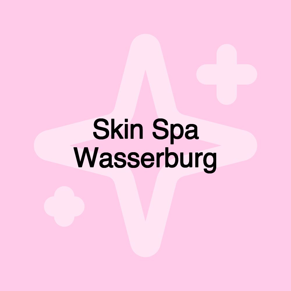 Skin Spa Wasserburg